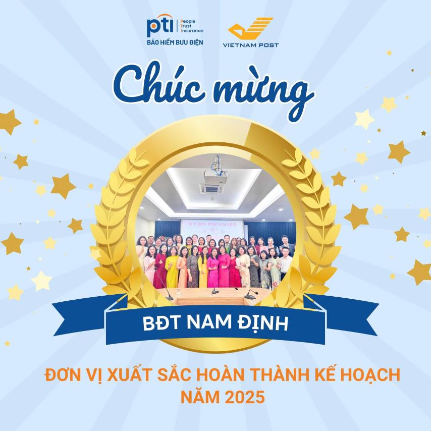 Bưu điện tỉnh Ninh Bình - Trung tâm Kinh doanh Nam Định hoàn thành xuất sắc kế hoạch Dịch vụ Bảo hiểm phi nhân thọ 2025