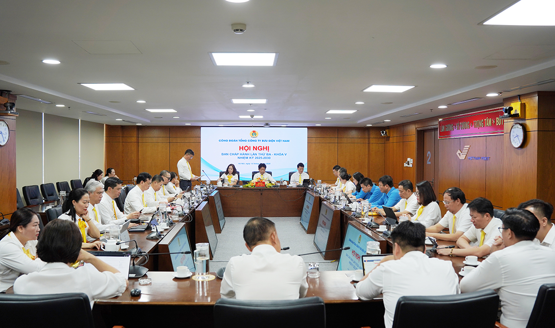 Công đoàn Tổng công ty Bưu điện Việt Nam tổ chức Hội nghị Ban Chấp hành lần thứ III, khóa V: Quyết tâm đổi mới, đồng hành cùng chuyên môn hoàn thành thắng lợi nhiệm vụ năm 2026