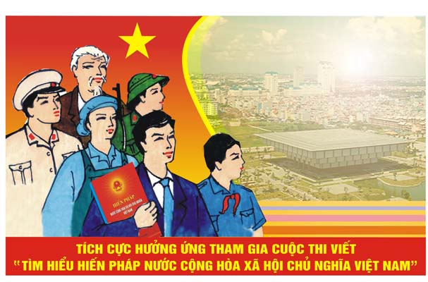 Thể lệ và câu hỏi cuộc thi viết “Tìm hiểu Hiến pháp nước Cộng hòa xã hội chủ nghĩa Việt Nam”