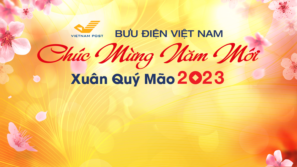 Thư chúc mừng năm mới Xuân Quý Mão 2023 của Tổng giám đốc Tổng công ty Bưu điện Việt Nam